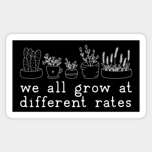 We all Grow at different rates Sticker